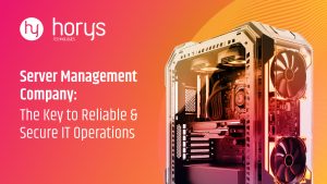 Server Management Company: The Key to Reliable and Secure IT Operations